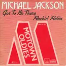 7inch Vinyl Single - Michael Jackson - Got To Be There / Rockin' Robin