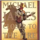 CD - Michael James - Closer To The Fire