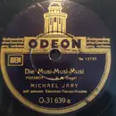 Schellack - Michael Jary Mit Seinem Kammer-Tanzorchester - Die Musi-Musi-Musi / Das Leben Hat Immer Zwei Seiten