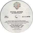 12'' - Michael Jeffries - Not Thru Being With You