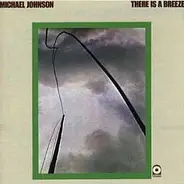 Michael Johnson - There Is A Breeze