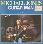 7inch Vinyl Single - Michael Jones - Guitar Man
