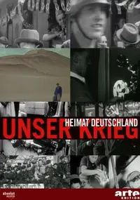Michael Kuball - Unser Krieg - Heimat Deutschland 1933 - 1945