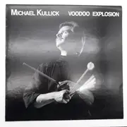 LP - Michael Kullick - Voodoo Explosion