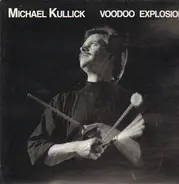 Michael Kullick - Voodoo Explosion