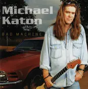 Michael Katon - Bad Machine