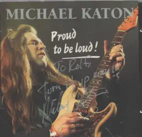 Michael Katon - Proud To Be Loud!