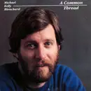 LP - Michael Kelly Blanchard - A Common Thread
