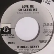 Michael Kenny - Love Me Or Leave Me