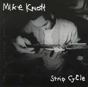 CD - Michael Knott - Strip Cycle