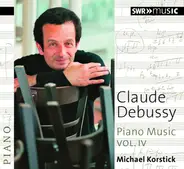 Michael Korstick , Claude Debussy - Piano Music Vol. IV