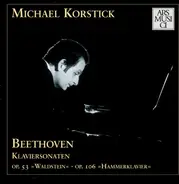 Michael Korstick - Beethoven Klaviersonaten op. 53 "Waldstein", op. 106 "Hammerklavier"