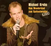 Michael Krebs - Vom Wunderkind zum Spätentwickler