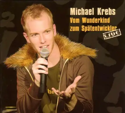 Michael Krebs - Vom Wunderkind zum Spätentwickler