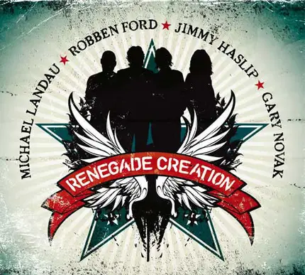 Michael Landau , Robben Ford , Jimmy Haslip , Gary Novak - Renegade Creation