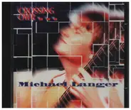 Michael Langer - Crossing Over...