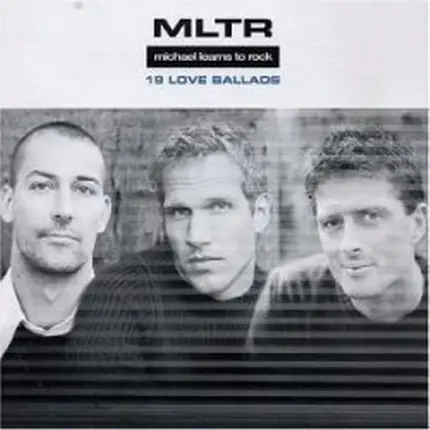 Michael Learns To Rock - 19 Love Ballads