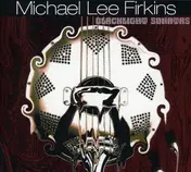 Michael Lee Firkins - Black Light Sonatas