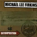 CD - Michael Lee Firkins - Decomposition