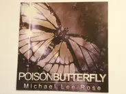 Michael Lee Rose - Poison Butterfly
