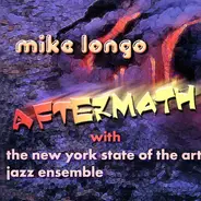 Michael Longo With The New York State Of The Art Jazz Ensemble - Aftermath