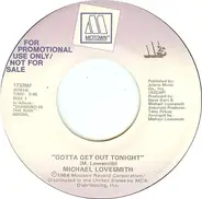 Michael Lovesmith - Gotta Get Out Tonight