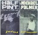 LP - Michael Palmer / Half Pint - Joint Favourites