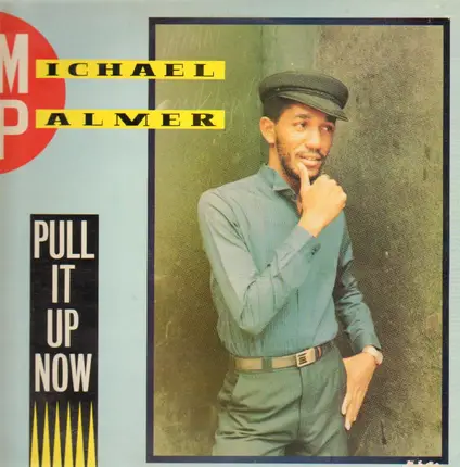 Michael Palmer - Pull It Up Now