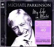 Michael Parkinson - My Life In Music