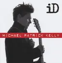 CD - Michael Patrick Kelly - iD