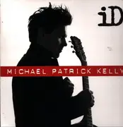 Double LP - Michael Patrick Kelly - iD - 121692 A2 LS on Matrix, Orig Release on Columbia