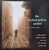 Michael Pedicin, Jr - Everything Starts Now...