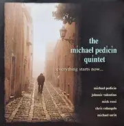 Michael Pedicin, Jr - Everything Starts Now...