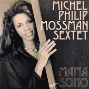 CD - Michael Philip Mossman Sextet - Mama Soho