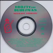 CD - Michael Powers - Frosty The Bluesman