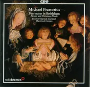 Michael Praetorius - Bremer Barock Consort , Manfred Cordes - Puer Natus In Bethlehem (Advent And Christmas Music)