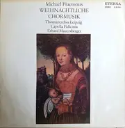 Michael Praetorius / Thomanerchor Leipzig - Weihnachtliche Chormusik