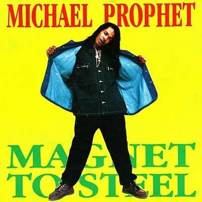 Michael Prophet - Magnet To Steel