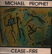 Michael Prophet - Cease-Fire