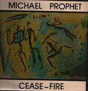 Michael Prophet - Cease-Fire