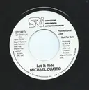7inch Vinyl Single - Michael Quatro - Let It Ride - Promo