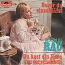 7inch Vinyl Single - Michael Rau - Bevor Du Einschläfst / Du Hast Ein Herz Zu Verschenken