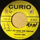 7inch Vinyl Single - Michael Reed / A. Starr - Don't Go Near The Indians / James (Hold The Ladder Steady)