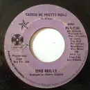 7inch Vinyl Single - Michael Reilly - Caress Me Pretty Music