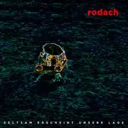 CD - Michael Rodach - Seltsam Erscheint Unsere Lage - Digipak