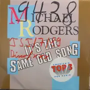 7inch Vinyl Single - Michael Rodgers - It's The Same Old Song