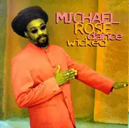 Michael Rose - Dance Wicked