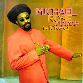 Michael Rose - Dance Wicked