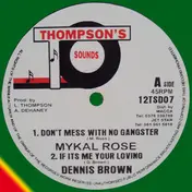 Michael Rose - Don't Mess With No Gangster / If Its Me Your Loving / Smile