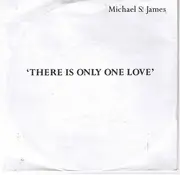 7inch Vinyl Single - Michael St.James - There Is Only One Love